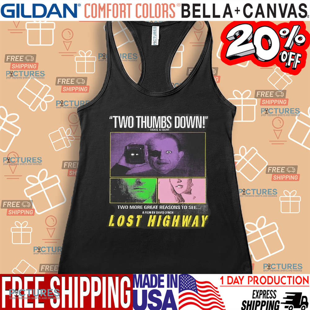 Two thumbs down two more great seasons to see a film by david lynch lost highway shirt