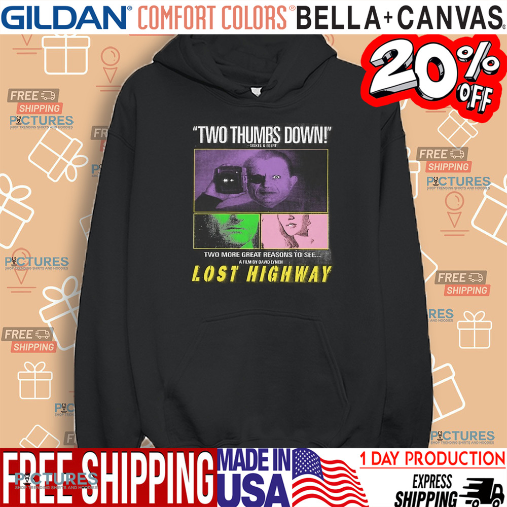 Two thumbs down two more great seasons to see a film by david lynch lost highway shirt