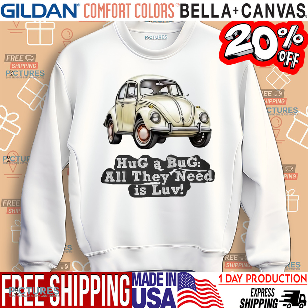 Volkswagen Vintage Hug A Bug All They Need Is Luv Shirt