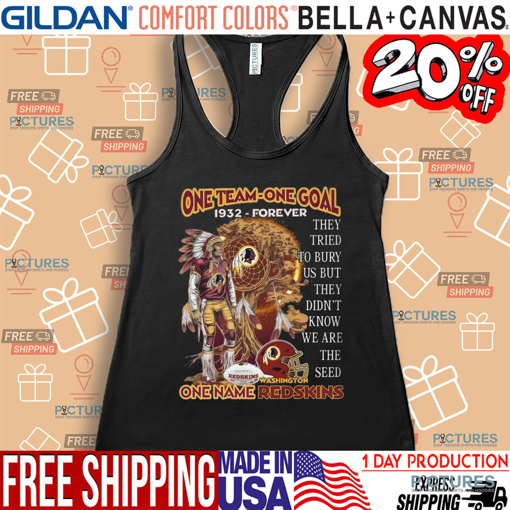 Washington Redskins One Team One Goal 1932 Forever One Name Shirt