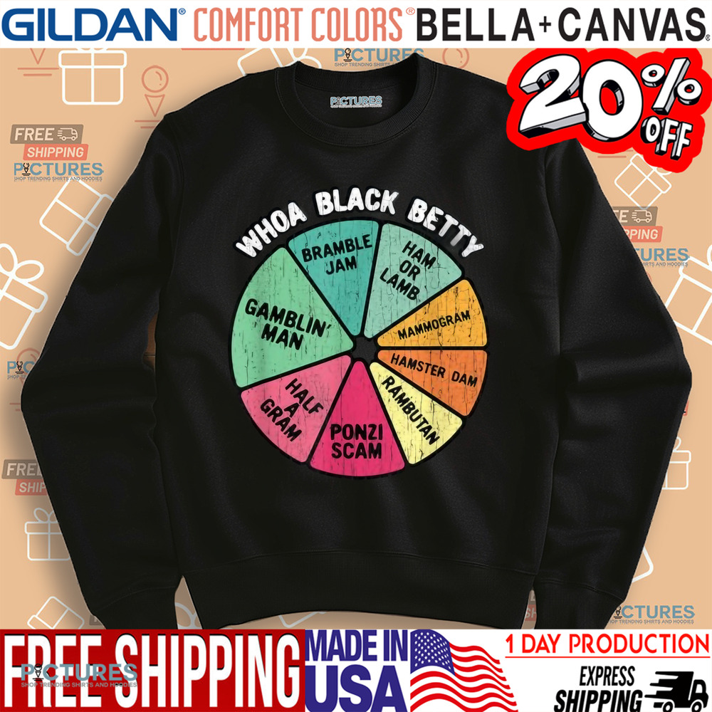 Whoa Black Betty Shirt