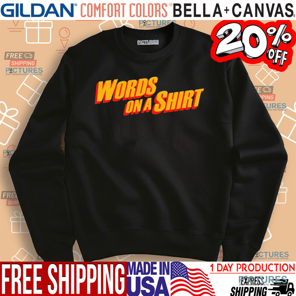 Words On A Shirt Shirt