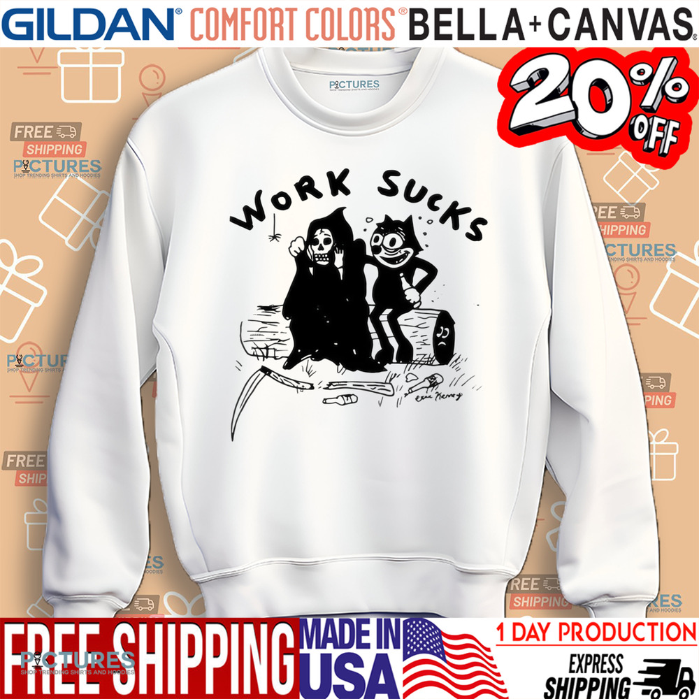Work Sucks Exic Kemey Death Grim Reaper Cat Felix Shirt