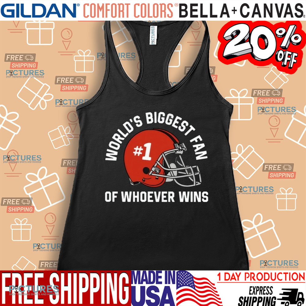 World’s Biggest Fan Of Whoever Wins Shirt • Picturestees Clothing LLC