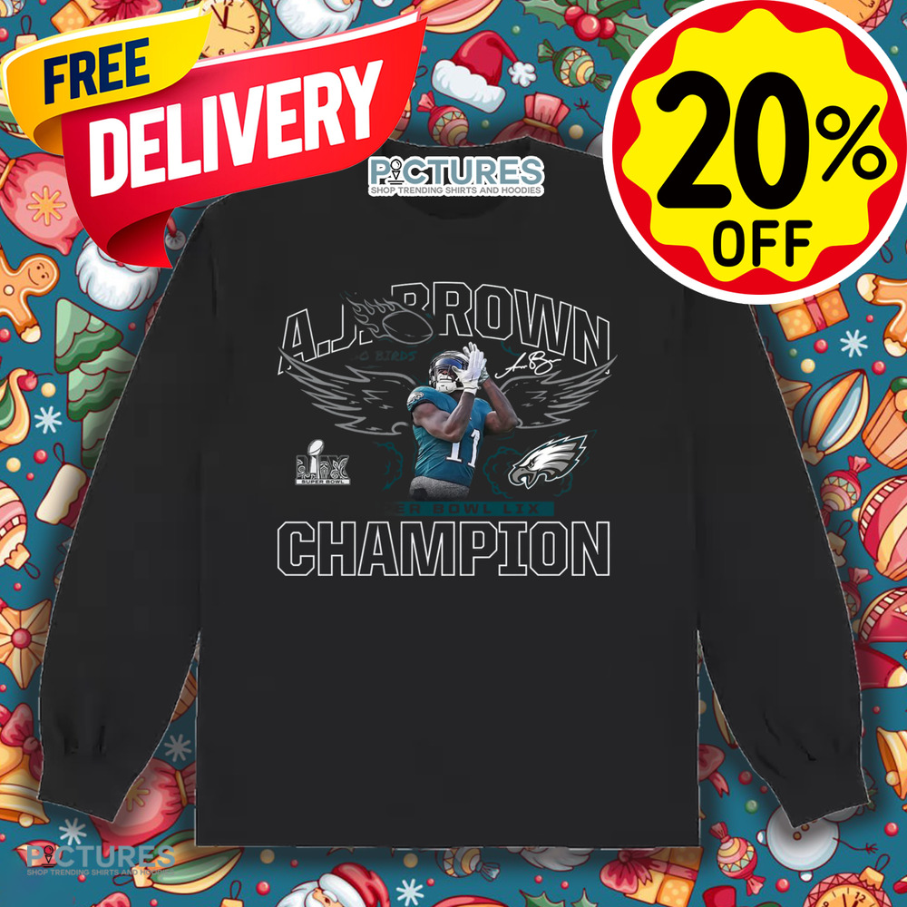 A.J. Brown Philadelphia Eagles go birds celebration Super Bowl LIX Champions shirt