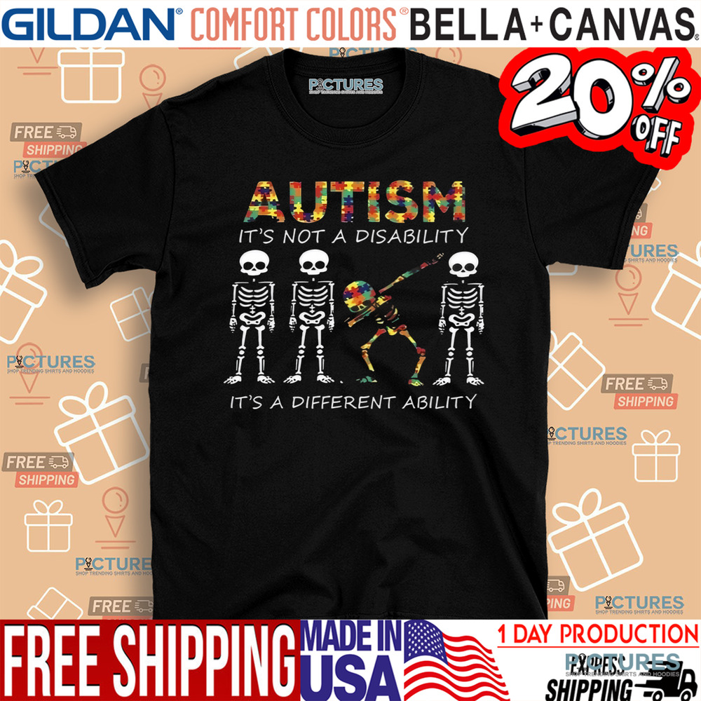 Autism It’s Not A Disability It’s A Different Ability Shirt