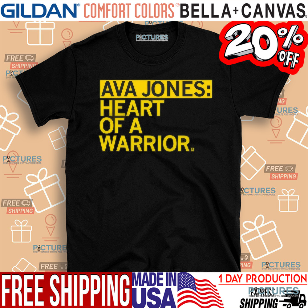 Ava Jones Heart Of A Warrior Shirt