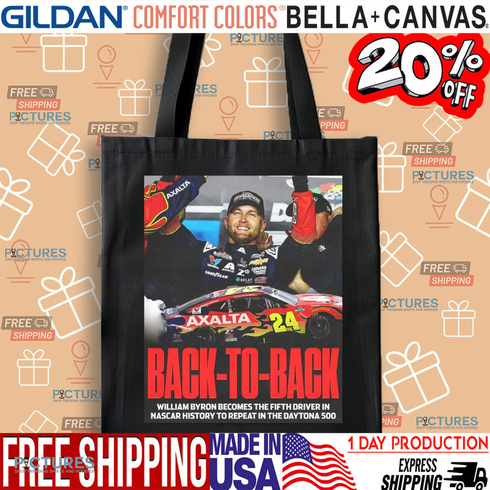 Back To Back William Byron Becomes The Fifth Driver In Nascar History To Repeat In The Daytona 500 Poster Shirt