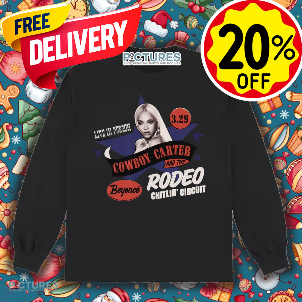 Beyonce Live In Person Cowboy Carter And The Rodeo Chitlin' Circuit Tour Shirt