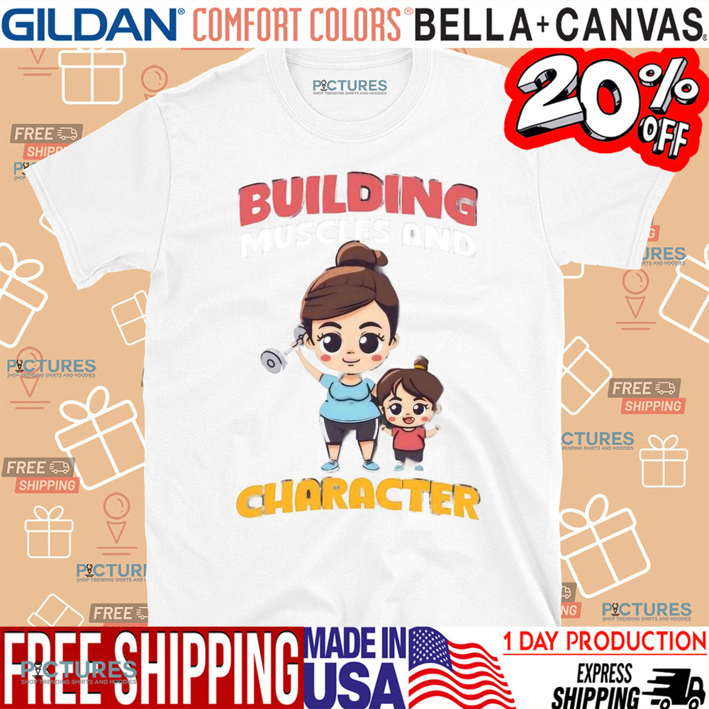 Building Muscles And Character Design Bodybuilding Mom Shirt