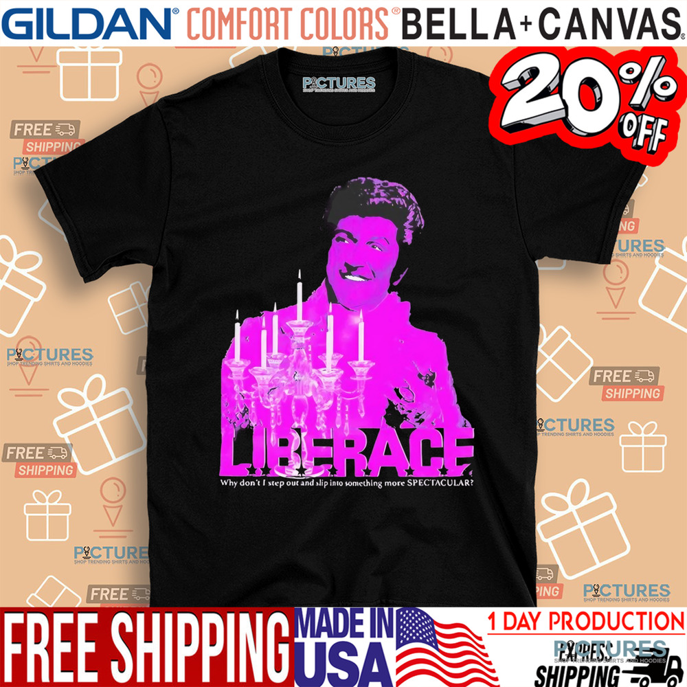 Candelabra liberace why don’t I step out and slip into something more spectacular shirt