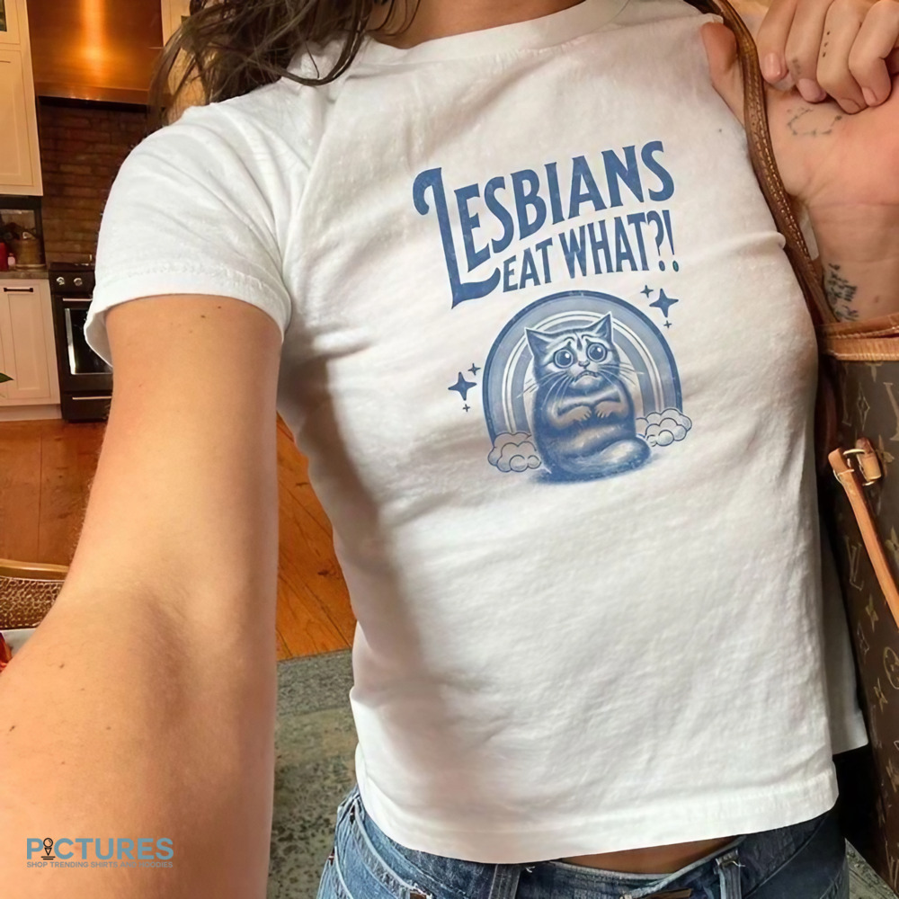 Cat Lesbians Eat What Meme Shirt