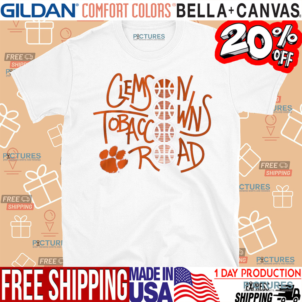 Clemson Owns Tobacco Road Shirt