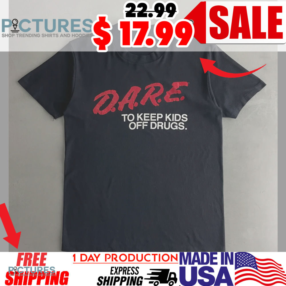 D.A.R.E. To Keep Kids Off Drugs Shirt