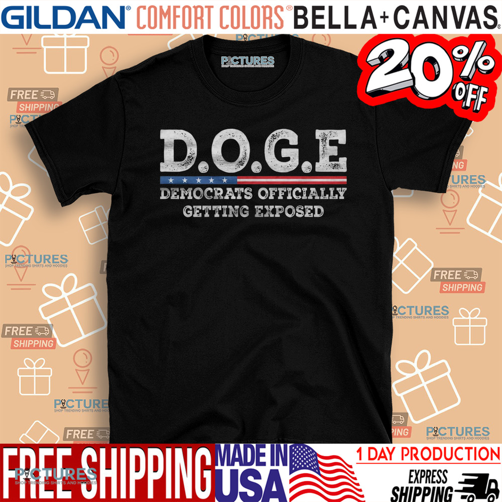 D.O.D.E Democrats Officially Getting Exposed Shirt