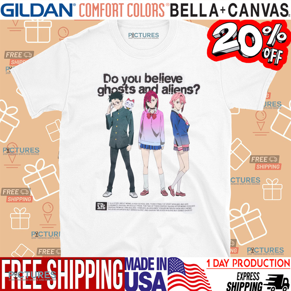 DANDADAN Do You Believe In Ghosts And Aliens Shirt