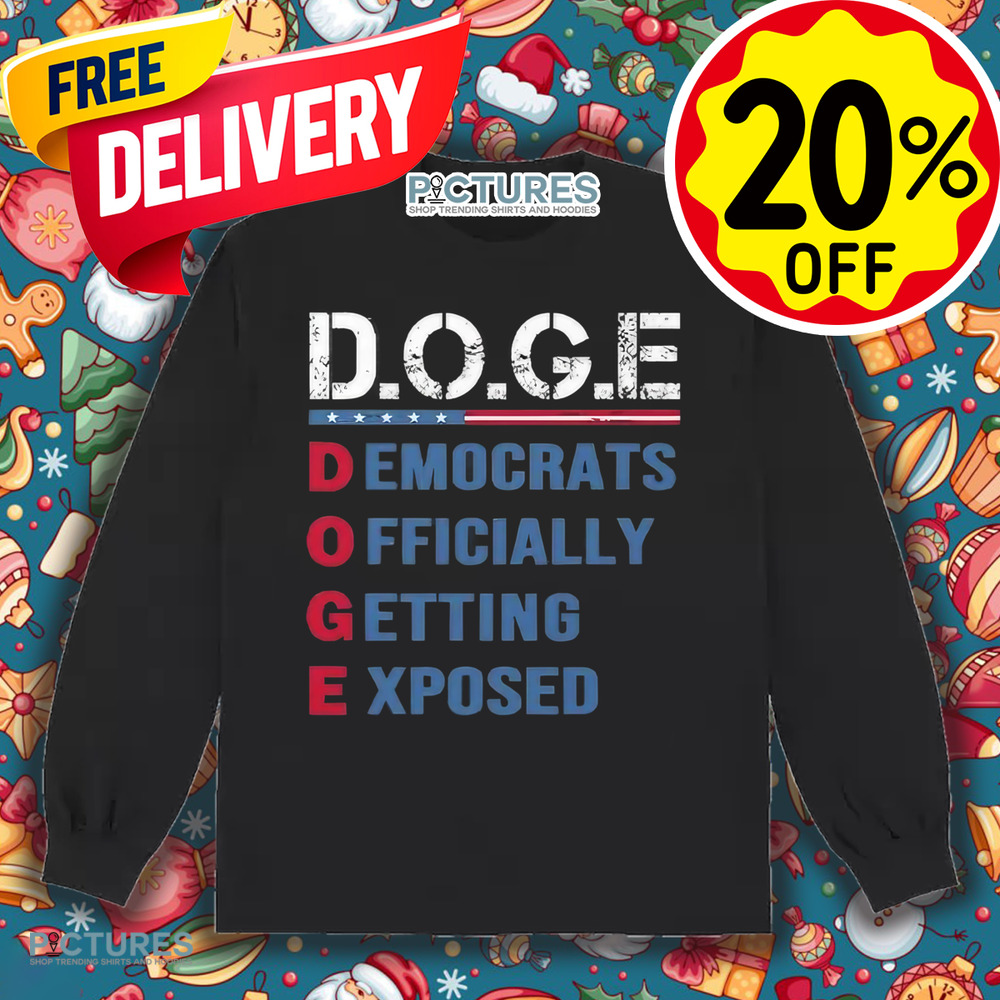 DOGE Democrats Officially Getting Exposed Shirt DOGE Democrats Officially Getting Exposed Shirt