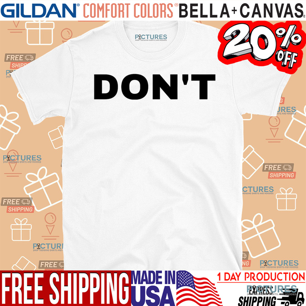David Rose Dont Shirt