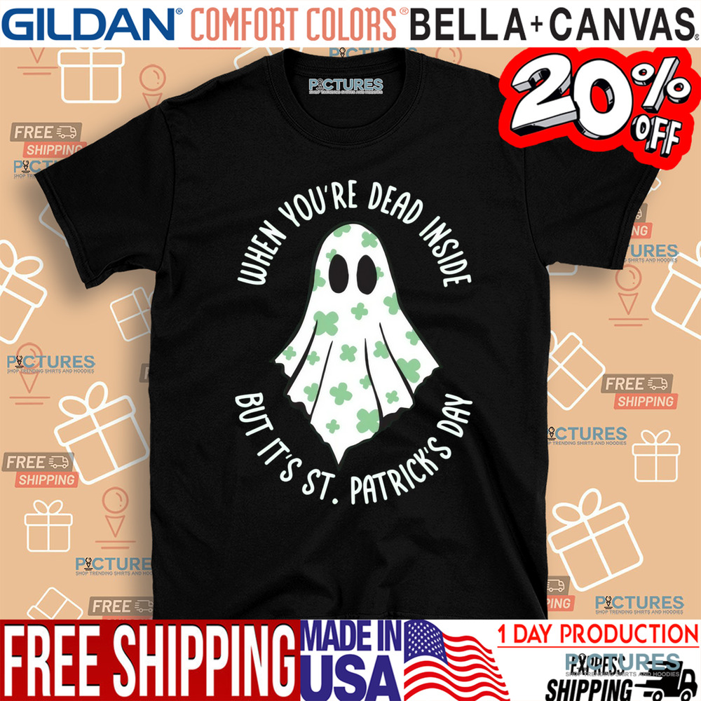 Dead Inside But It's St. Patrick's Day Sober Shirt