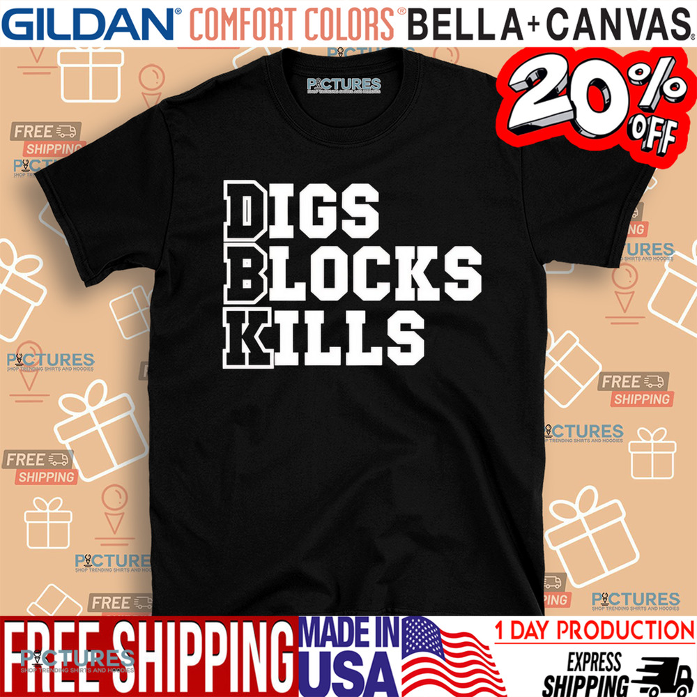 Digs blocks kills shirt