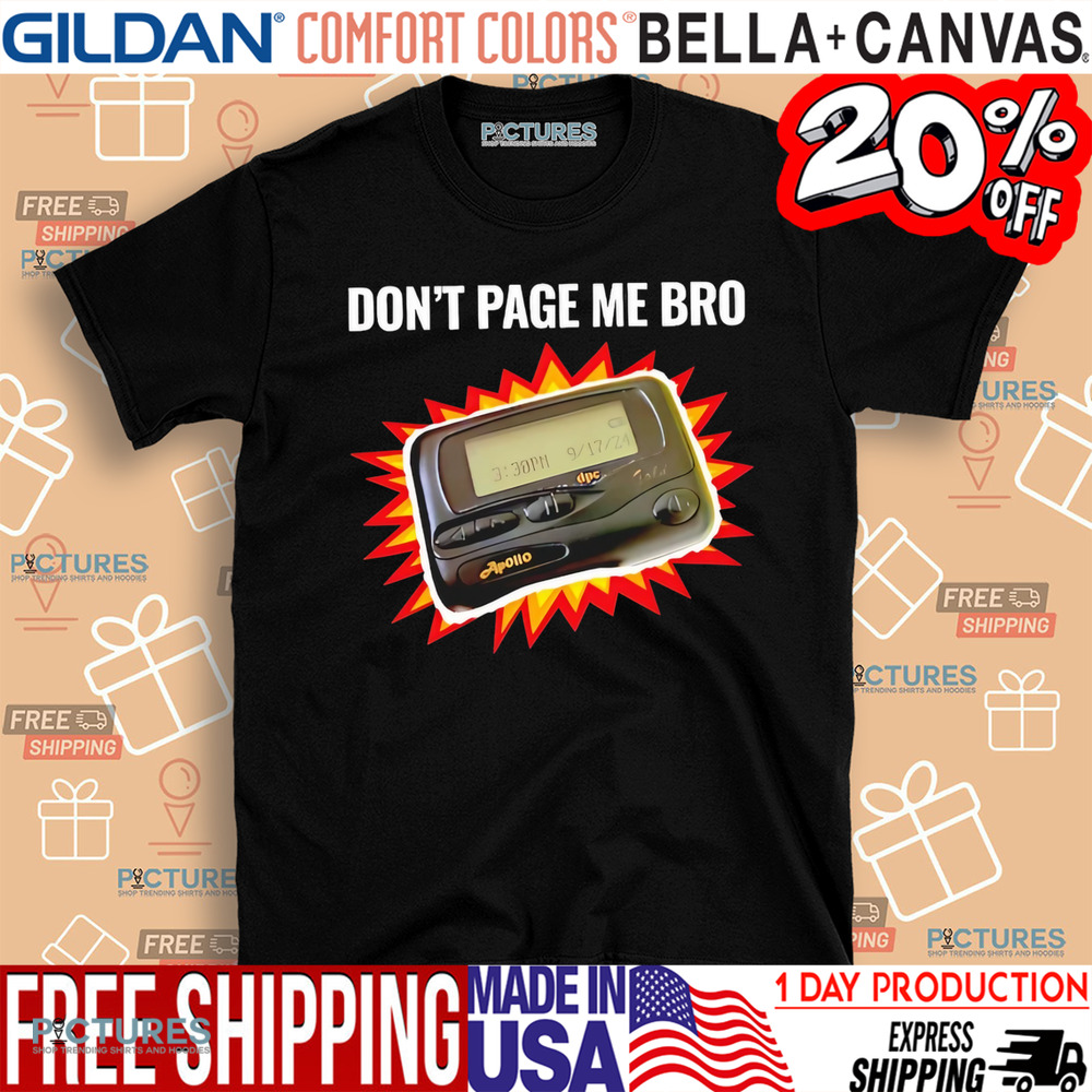 Don't Page Me Bro Shirt