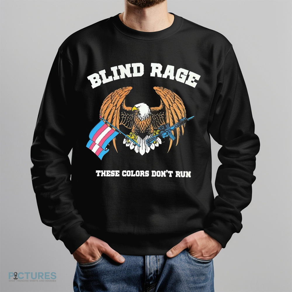 Eagles blind rage these colors don’t run flag shirt