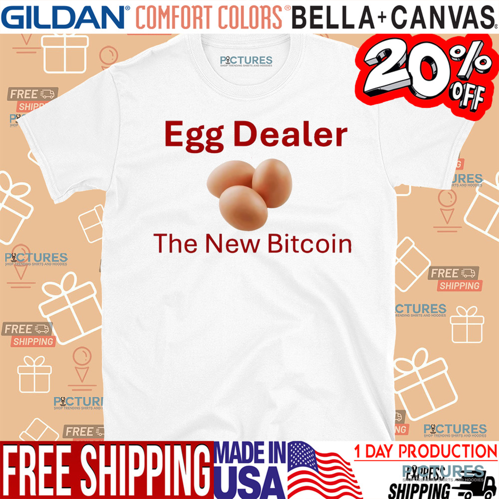 Egg dealer the new bitcoin shirt