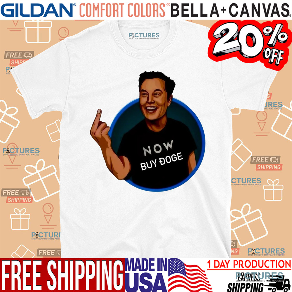 Elon Musk Now Buy Doge Shirt