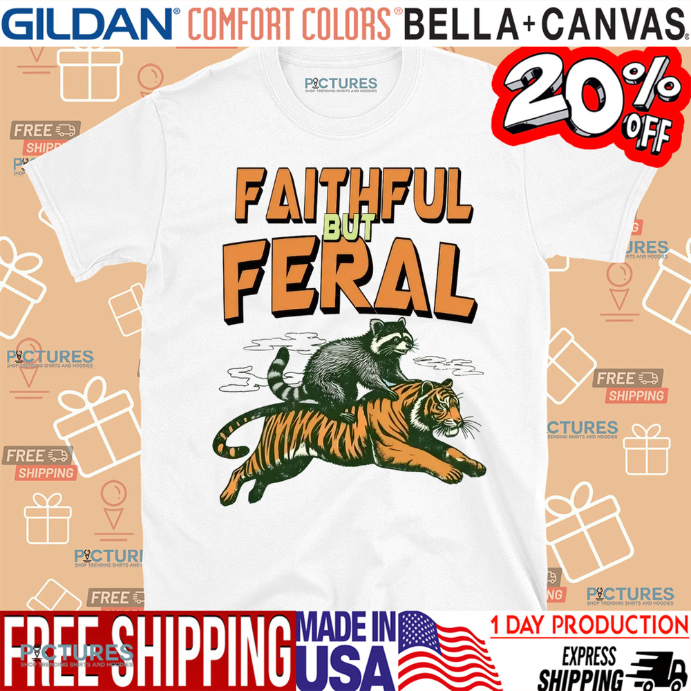Faithful But Feral Raccoon and Tiger Shirt