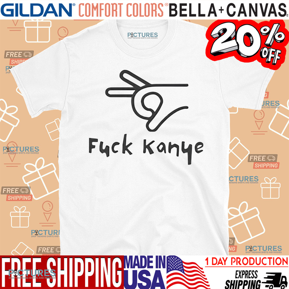 Fuck Kanye Shirt