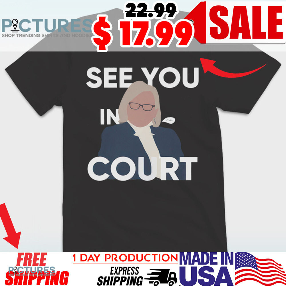 Governor Janet Mills Maine See You in Court Shirt
