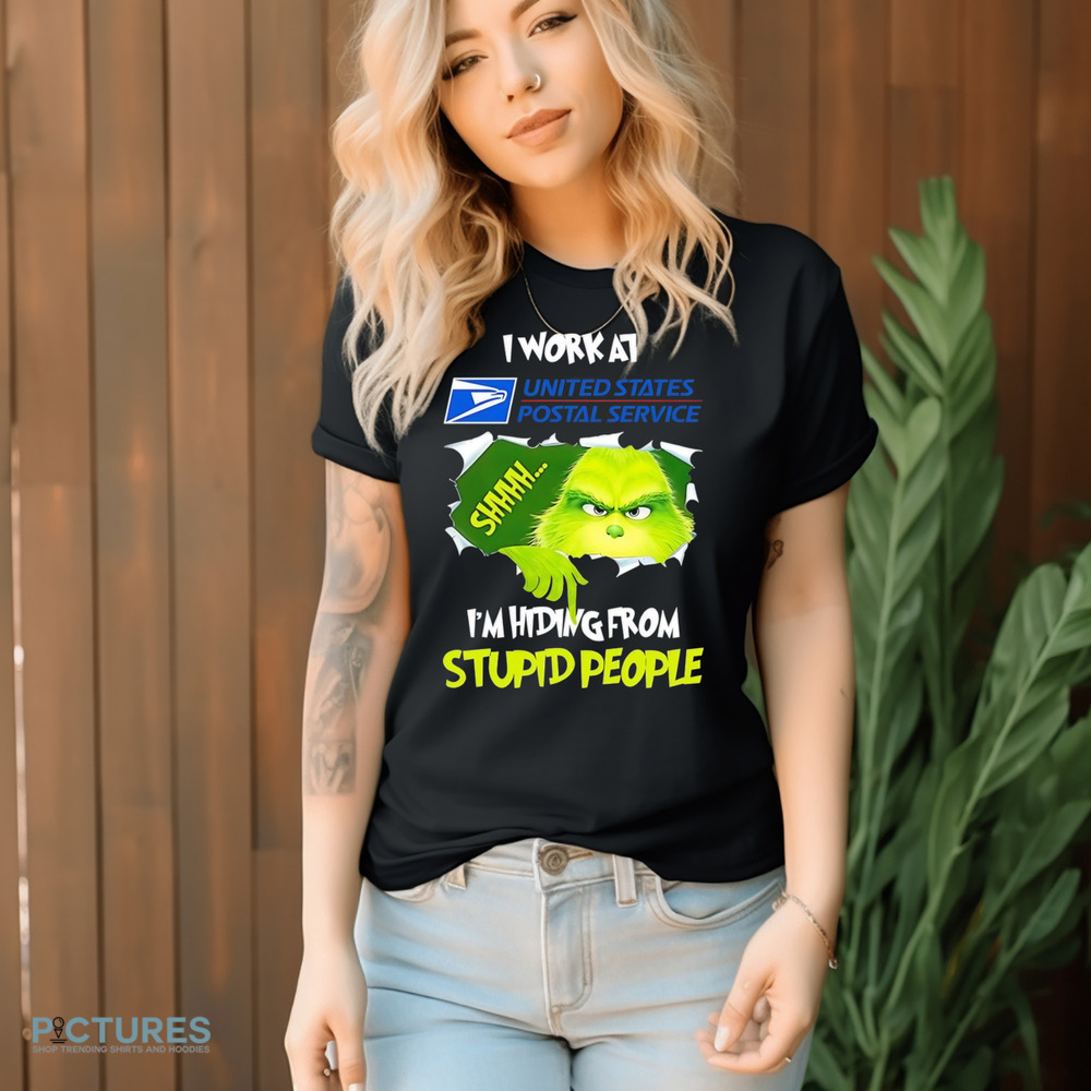 Grinch I work at USPS I’m hiding from stupid people shirt