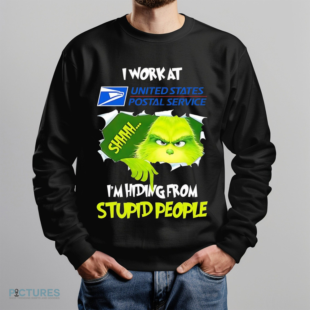 Grinch I work at USPS I’m hiding from stupid people shirt