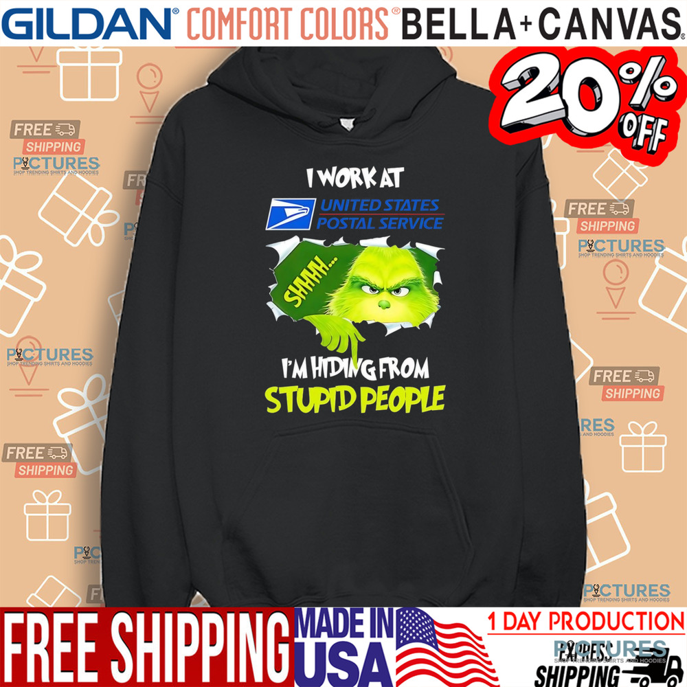 Grinch I work at USPS I’m hiding from stupid people shirt