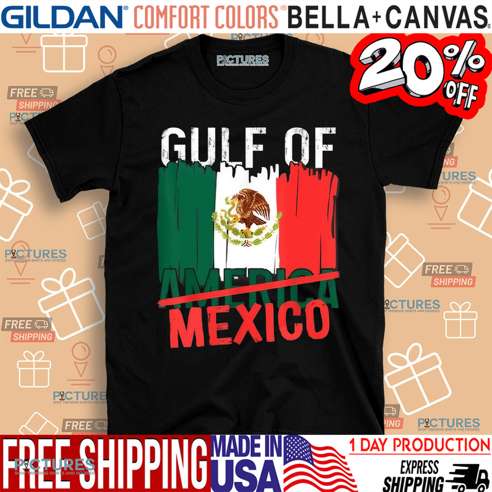 Gulf Of Mexico Not America Usa Flag America Mexican Tall Shirt