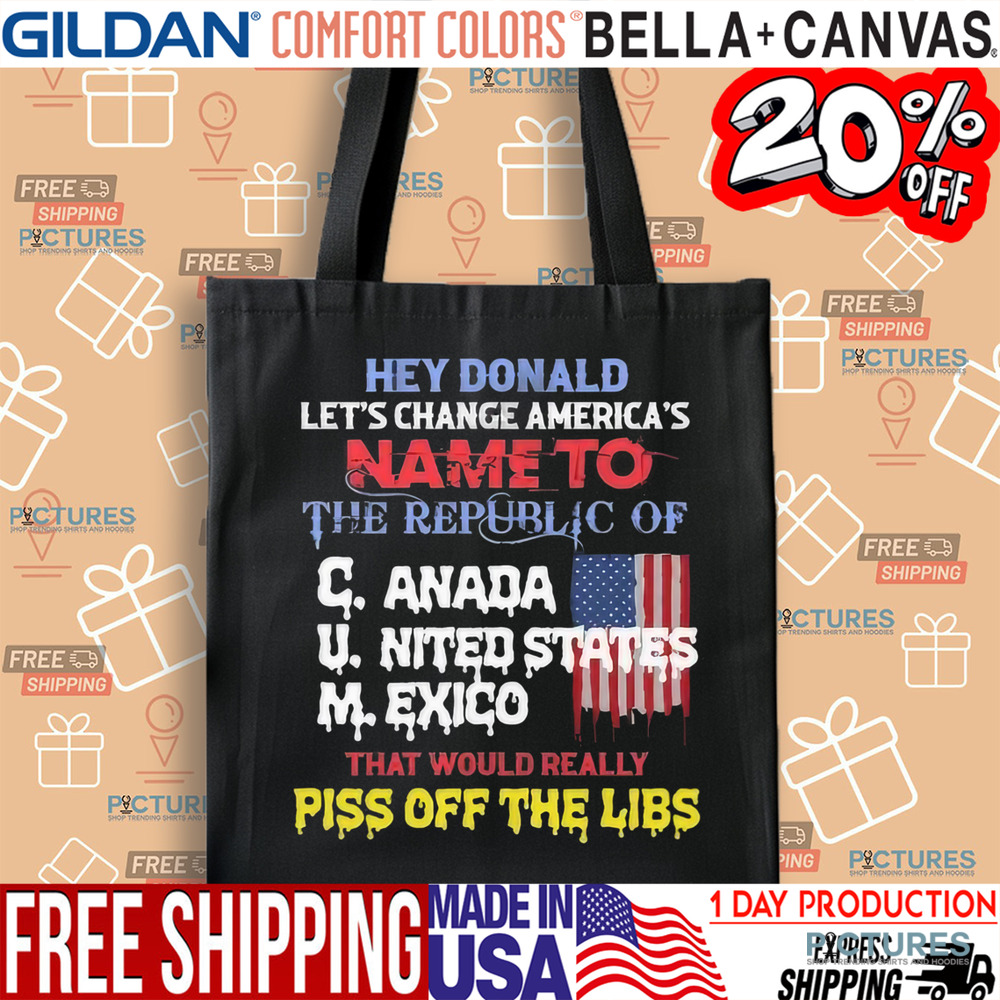 Hey Donald Let’s Change America’s Name To the Republic Of CUM Shirt