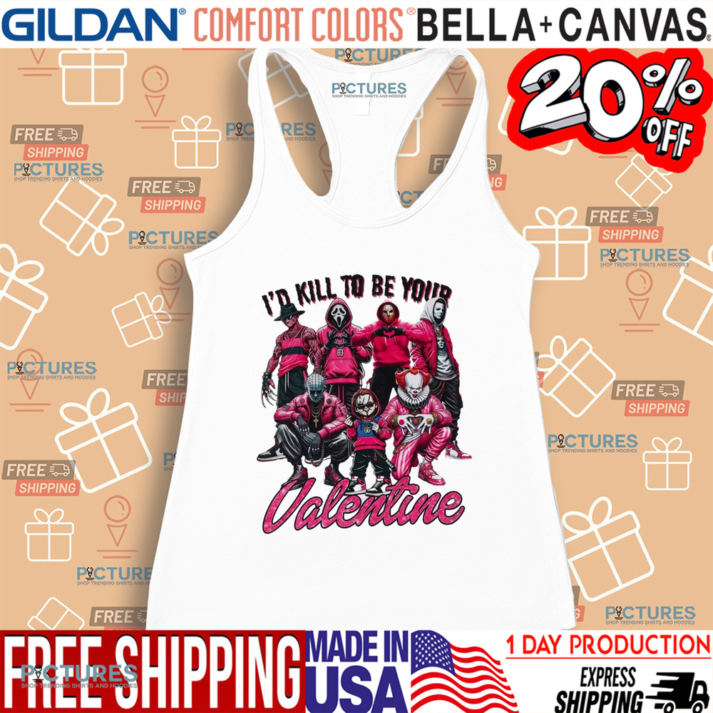 Horror Movie Characters I'd Kill To Be Your Valentine Shirt