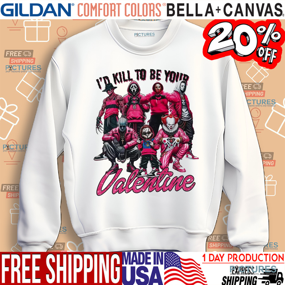 Horror Movie Characters I'd Kill To Be Your Valentine Shirt