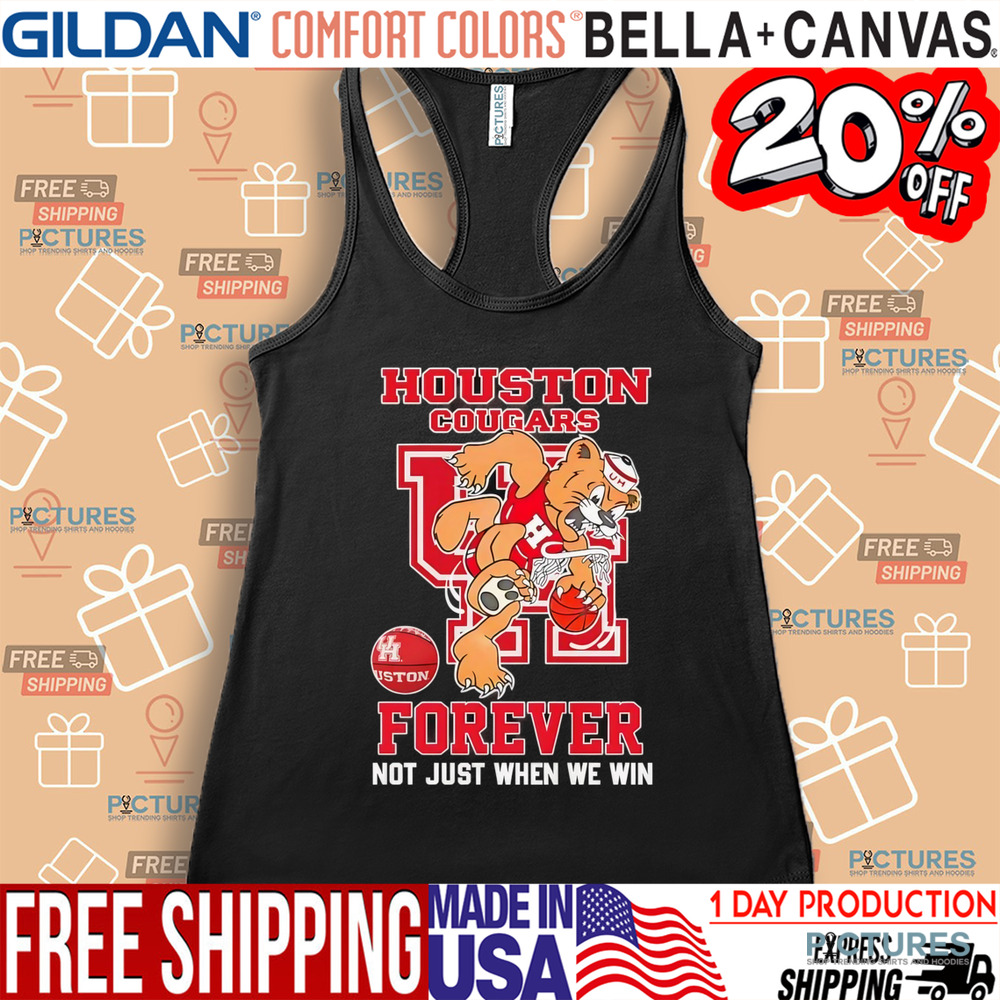 Houston Cougars forever not just when we win mascot shirt Houston Cougars forever not just when we win mascot shirt