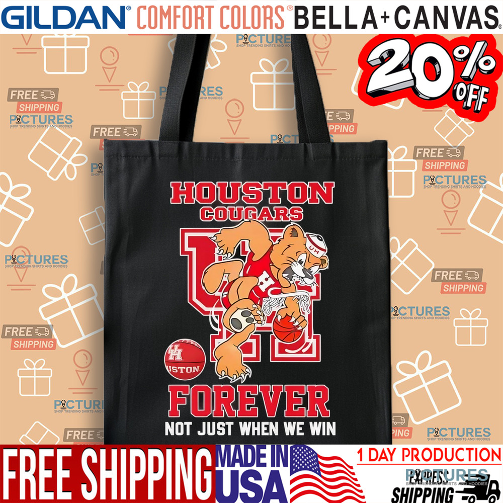 Houston Cougars forever not just when we win mascot shirt Houston Cougars forever not just when we win mascot shirt