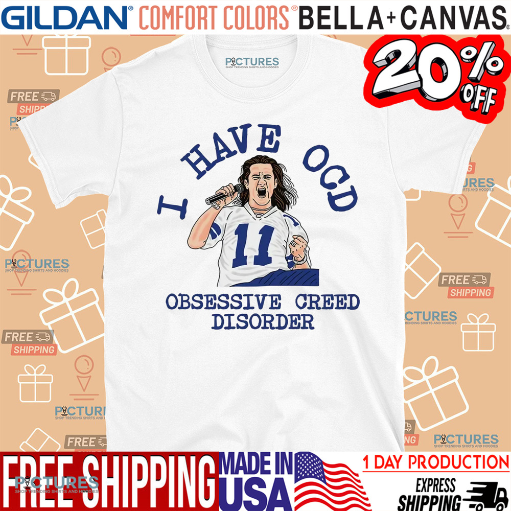 I Have OCD Obsessive Creed Disorder Shirt