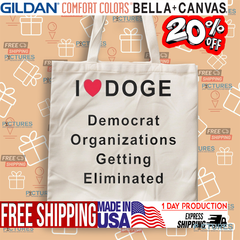 I LOVE DOGE Democrat Organizations Getting Eliminated Shirt I LOVE DOGE Democrat Organizations Getting Eliminated Shirt
