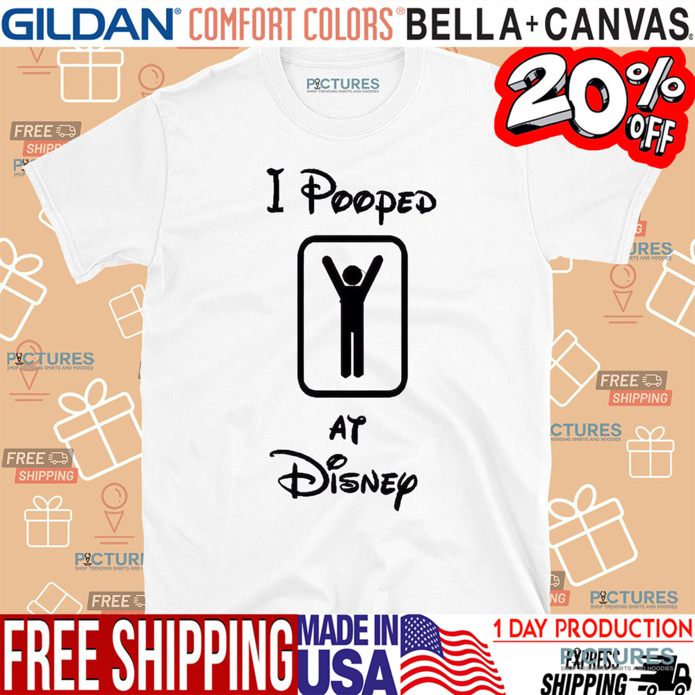 I Pooped at Disney Shirt