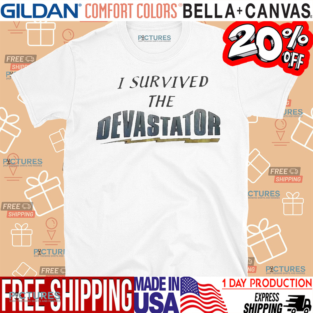 I Survived The Devastator Shirt