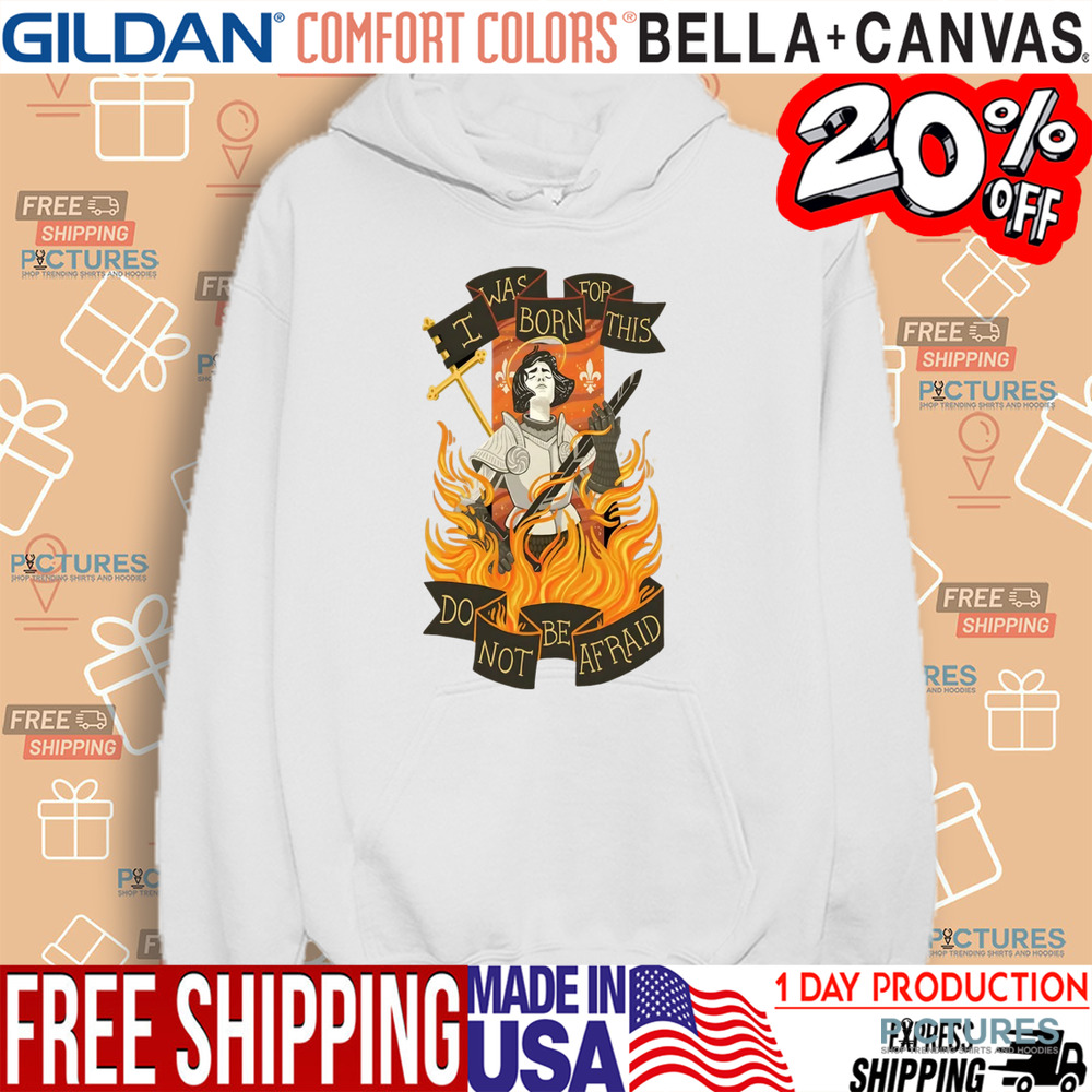 I Was Born For This Do Not Be Afraid Christian Shirt I Was Born For This Do Not Be Afraid Christian Shirt