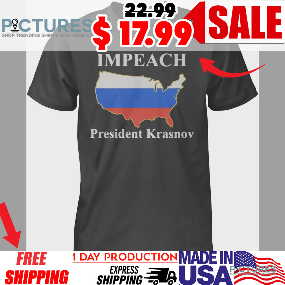 Impeach President Krasnov KGB Agent Russian Spy Shirt