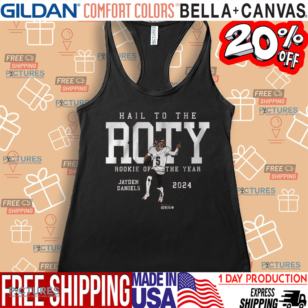 Jaden Daniels Hail To The Roty Rookie Of The Year 2024 NFL Shirt Jaden Daniels Hail To The Roty Rookie Of The Year 2024 NFL Shirt