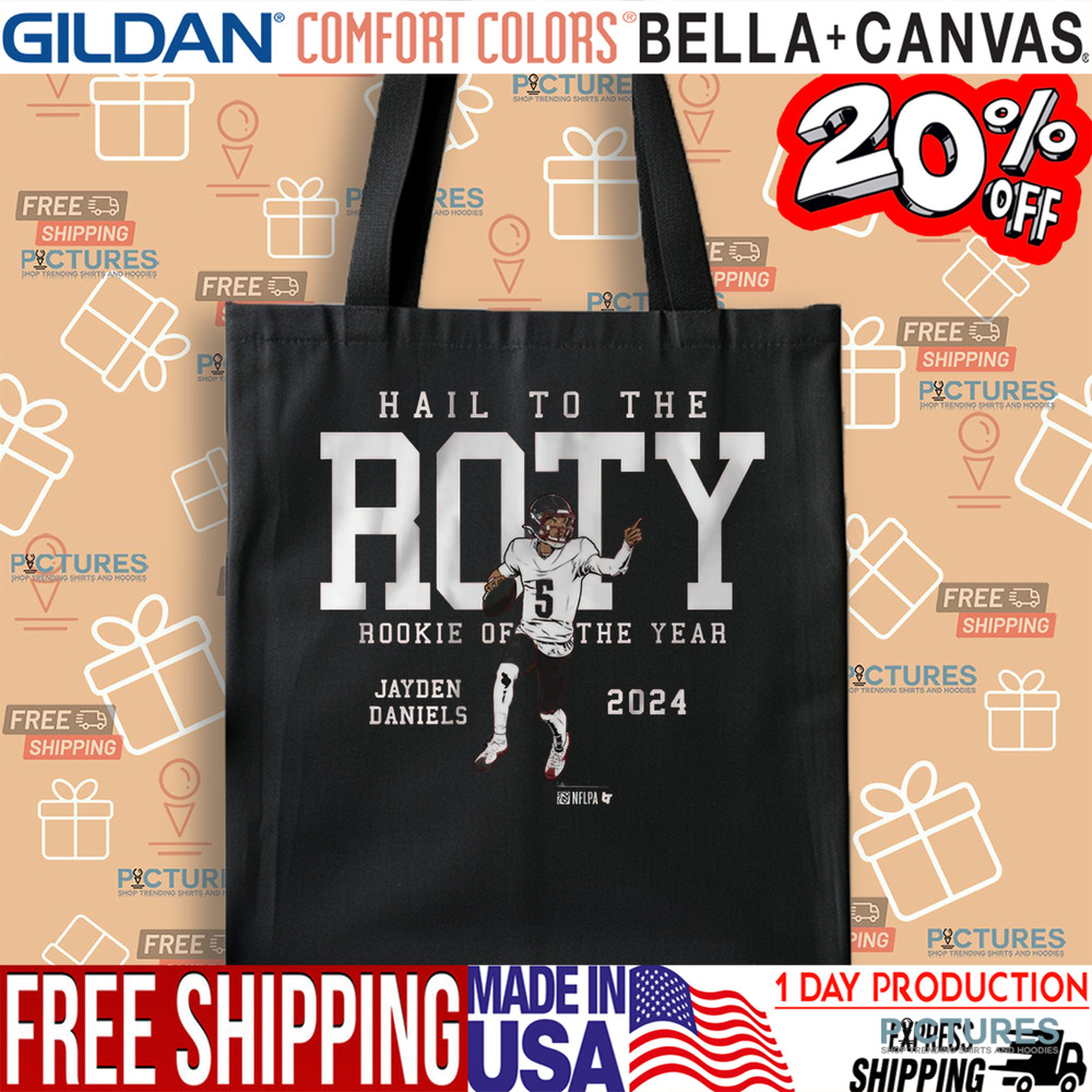 Jaden Daniels Hail To The Roty Rookie Of The Year 2024 NFL Shirt Jaden Daniels Hail To The Roty Rookie Of The Year 2024 NFL Shirt