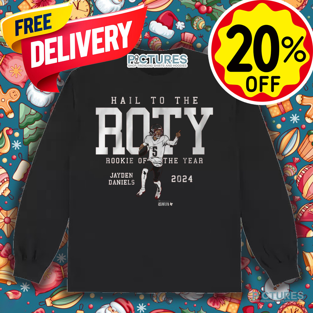 Jaden Daniels Hail To The Roty Rookie Of The Year 2024 NFL Shirt Jaden Daniels Hail To The Roty Rookie Of The Year 2024 NFL Shirt