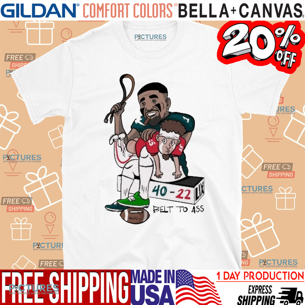 Jalen Hurts Eagles And Patrick Mahomes Chiefs Belt To Ass 40-22 LIX Caricatures Shirt
